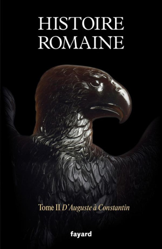 Histoire romaine. Tome 2, D'Auguste à Constantin