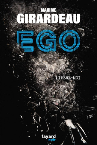 Ego. Libère-moi