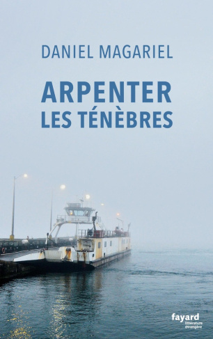 Arpenter les ténèbres
