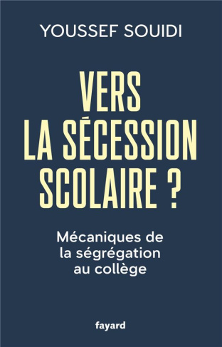 Vers la sécession scolaire ? Mécaniques de la ségrégation au collège