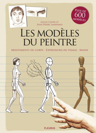 Les modèles du peintre. Mouvements du corps, expressions du visage, mains