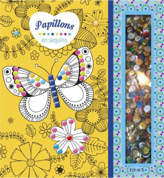 Papillons en sequins. Avec 4 cartes à décorer, 6 sachets de sequins et 1 pique en bois