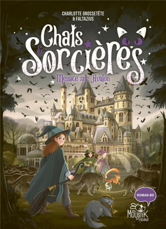Chats & Sorcières Tome 2 : Menace sur Avalon