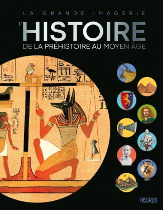 L'Histoire. De la Préhistoire au Moyen Age