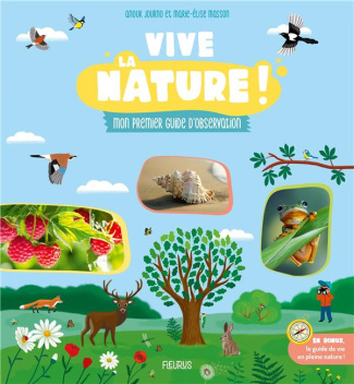 Vive la nature ! Mon premier guide d'observation