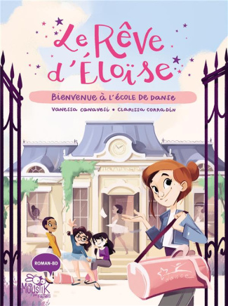 Le rêve d Éloïse Tome 1 : Bienvenue à l'école de danse