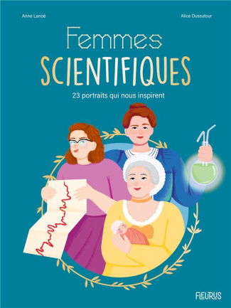 Femmes scientifiques. 23 portraits qui nous inspirent