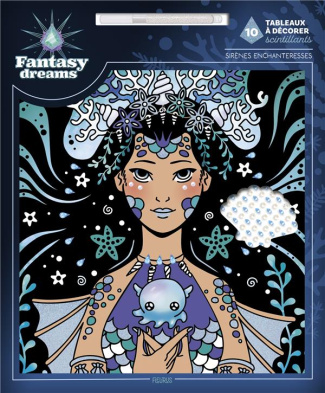 Sirènes enchanteresses. Avec 10 grands tableaux détachables, 1 feutre argenté, 100 strass autocollan