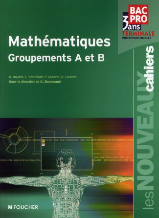 Mathématiques Tle professionnelle. Groupements A et B