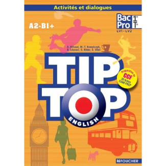 Tip Top English 1re et Tle Bac Pro A2-B1+. 2 CD audio