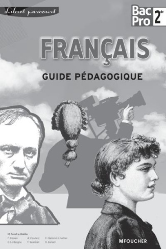 Français 2e Bac Pro. Guide pédagogique