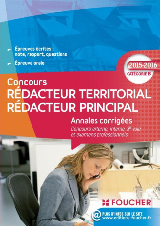 Concours Rédacteur territorial Rédacteur principal. Annales corrigées Concours externe, interne, 3e