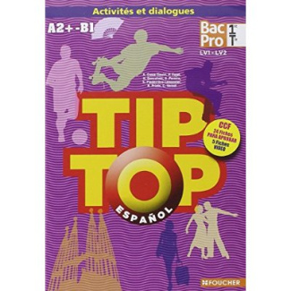Español 1re Tle Bac Pro Tip Top A2 -B1. 2 CD audio