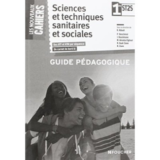 Sciences et techniques sanitaires et sociales 1re ST2S. Guide pédagogique, Edition 2015