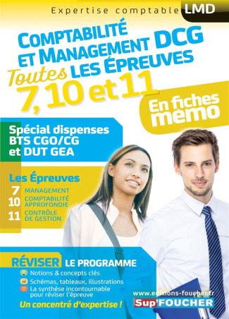 Comptabilité et management DCG, Toutes les épreuves 7, 10 et 11. En fiches mémo. Spécial dispenses B