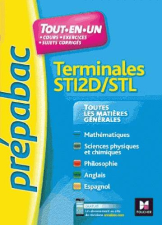 Toutes les matiéres générales Tles STI2D/STL. Tout-en-un, cours, exerices, sujets corrigés, Edition