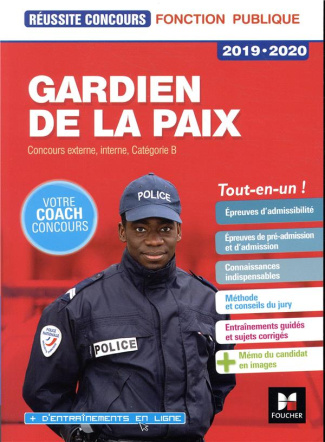 Gardien de la paix. Concours catégorie B préparation complète, Edition 2019-2020