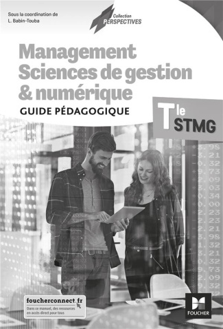 Management, sciences de gestion & numérique Tle STMG Perspectives. Guide pédagogique, Edition 2020