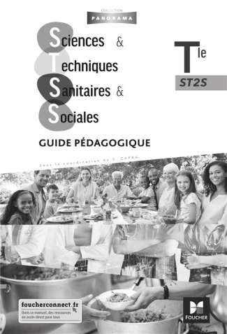 Sciences et techniques sanitaires et sociales Tle ST2S. Guide pédagogique, Edition 2020