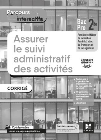 Assurer le suivi administratif des activités 2de Bac Pro Parcours interactifs. Corrigé, Edition 2020
