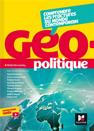 Géopolitique. Fractures du monde contemporain