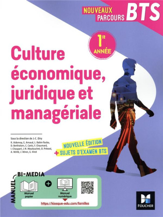 Culture économique juridique et managériale (CEJM) BTS 1re année nouveaux parcours BTS. Edition 202