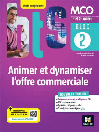 Animer et dynamiser l'offre commerciale BTS MCO 1re & 2e années Atouts compétences. Bloc 2 Livre élè
