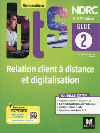 Relation client à distance et digitalisation BTS NDRC 1re & 2e années Atouts compétences. Bloc 2, Ed