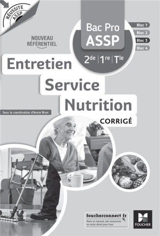 Entretien Service Nutrition Bac Pro ASSP 2de 1re Tle. Corrigé, Edition 2022