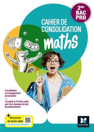 Cahier de consolidation maths 2de Bac Pro . Edition 2023