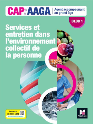 Services et entretien dans l'envirronement collectif de la personne. Bloc 1