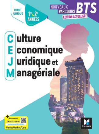 Culture économique, juridique et managériale Nouveaux Parcours BTS 1&2. Tome unique. Elève, Edition