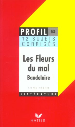 LES FLEURS DU MAL (1857), BAUDELAIRE. Oral de français