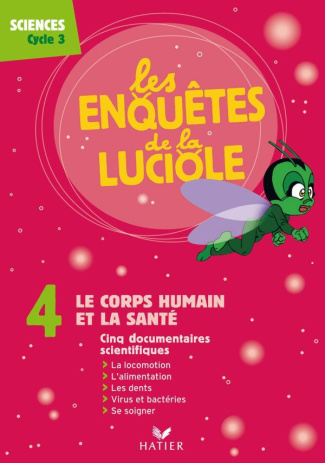 Le corps humain et la santé. Sciences cycle 3, 1 DVD