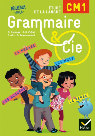 Grammaire et Cie CM1. Vocabulaire et orthographe, grammaire et orthographe, grammaire et conjugaison