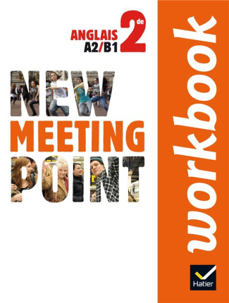 Anglais 2e New Meeting Point. Workbook