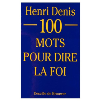 100 mots pour dire la foi