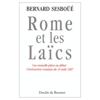 ROME ET LES LAICS. Une nouvelle pièce au débat : L'Instruction romaine du 15 août 1997