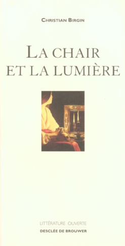 La chair et la lumière