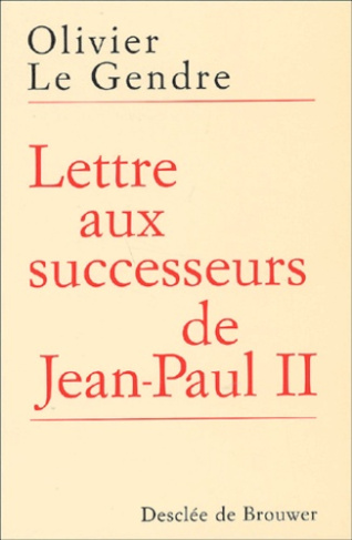 Lettre aux successeurs de Jean-Paul II. Sur l'avenir de l'Eglise