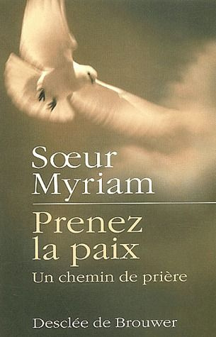Prenez la paix. Un chemin de prière