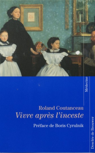 Vivre après l'inceste. Haïr ou pardonner ?