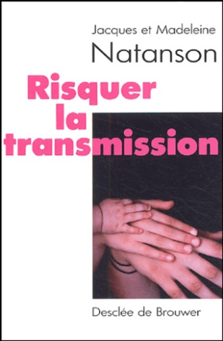 Risquer la transmission ?