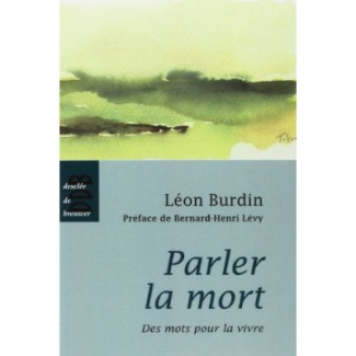 Parler la Mort. Des mots pour la vivre