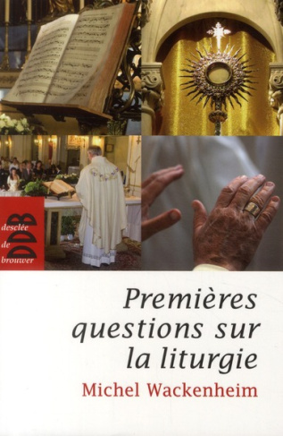 Premières questions sur la liturgie