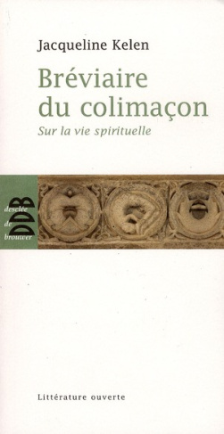 Bréviaire du colimaçon. Sur la vie spirituelle
