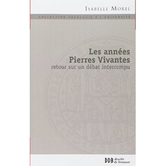 Les années Pierres Vivantes. Retour sur un débat interrompu