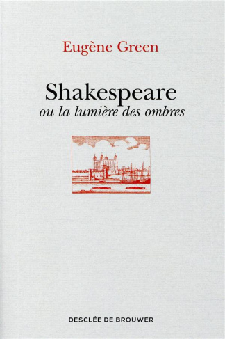 Shakespeare ou la lumière des ombres. Un portrait subjectif