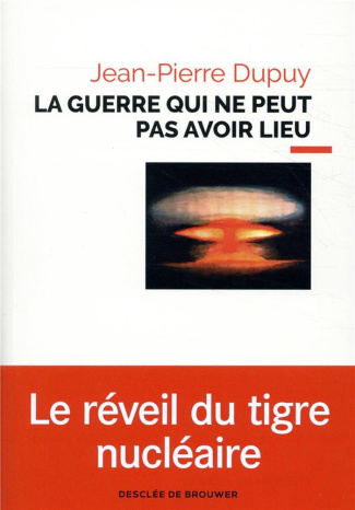 La guerre qui ne peut pas avoir lieu. Essai de métaphysique nucléaire