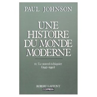 Une Histoire du Monde Moderne de 1917 aux années 1980. Tome 2, Le nouvel échiquier (1945-1980)